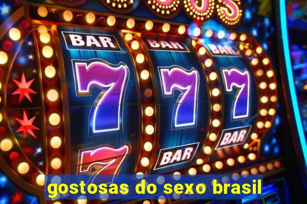 gostosas do sexo brasil